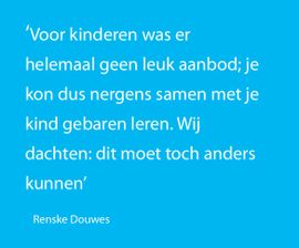 'Voor kinderen was er helemaal geen leuk aanbod; je kon dus nergens samen met je kind gebaren leren. Wij dachten: dit moet toch anders kunnen.' - Renske Douwes