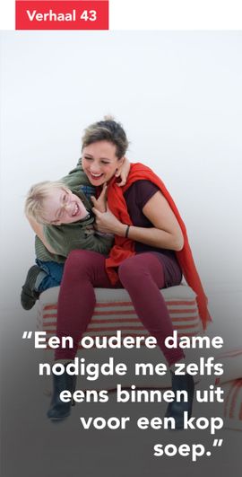 Een oudere dame nodigde me zelfs eens binnen uit voor een kop soep
