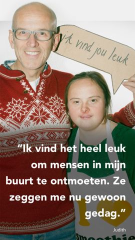Ik vind het heel leuk om mensen in mijn buurt te ontmoeten. Ze zeggen me nu gewoon gedag.