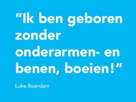 Ik ben geboren zonder onderarme- en benen, boeien