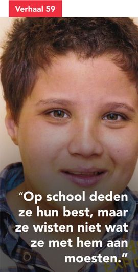 Op school deden ze hun best, maar ze wisten niet wat ze met hem aan moesten